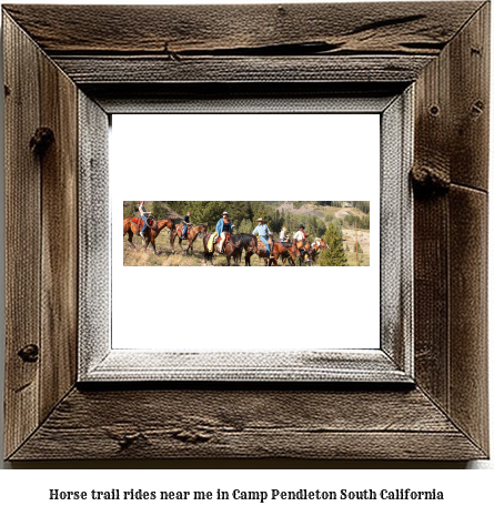 horse trail rides near me in Camp Pendleton South, California